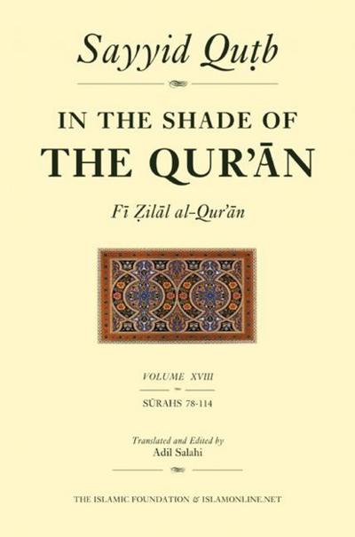 In the Shade of the Qur’an Vol. 18 (Fi Zilal Al-Qur’an)