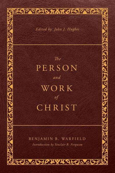 The Person and Work of Christ