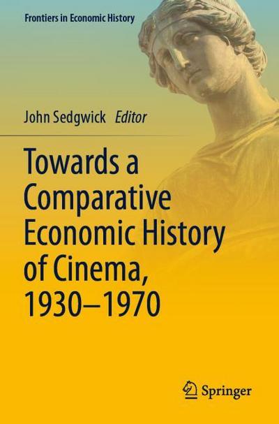 Towards a Comparative Economic History of Cinema, 1930-1970