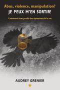 Abus, violence, manipulation? JE PEUX M’EN SORTIR!
