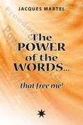 power of the words... that free me!