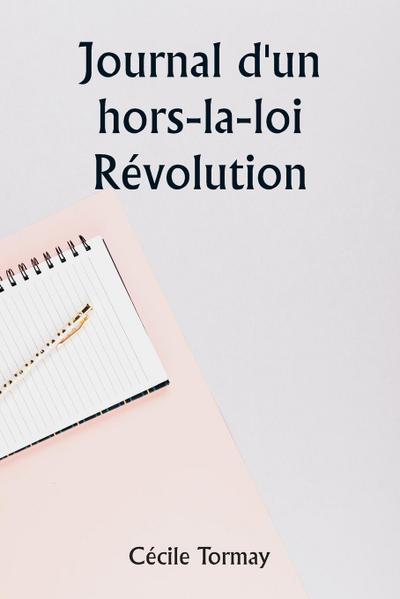 An outlaw’s diary  Revolution