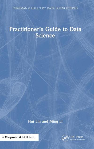 Practitioner’s Guide to Data Science