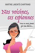 Nos voisines, ces espionnes : Vous ne savez jamais qui vous observe...
