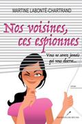 Nos voisines, ces espionnes : Vous ne savez jamais qui vous observe...