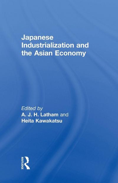 Japanese Industrialization and the Asian Economy
