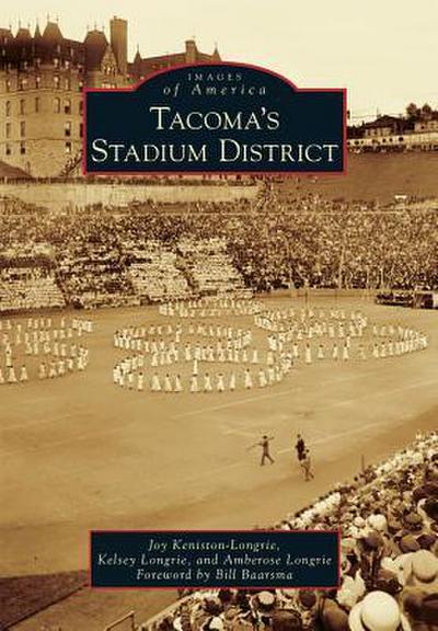 Tacoma’s Stadium District
