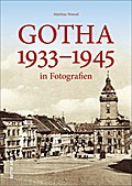 Gotha 1933?1945: in Fotografien (Sutton Archivbilder)