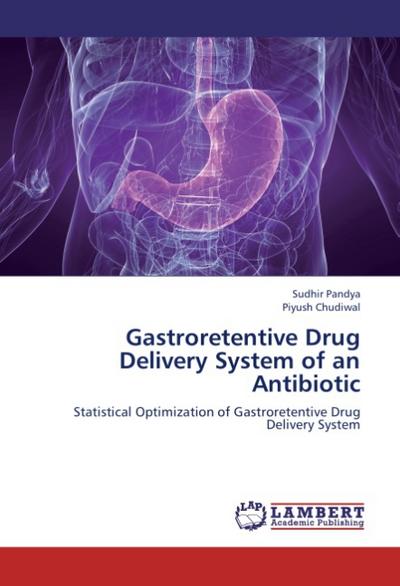 Gastroretentive Drug Delivery System of an Antibiotic - Sudhir Pandya