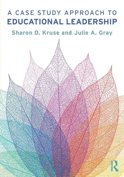 A Case Study Approach to Educational Leadership