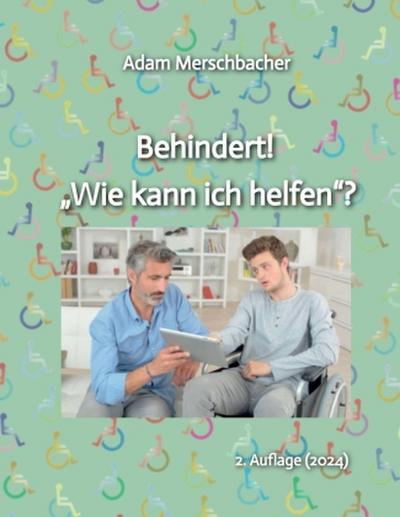 Behindert! "Wie kann ich helfen"?
