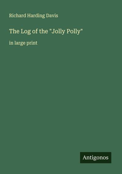 The Log of the "Jolly Polly"
