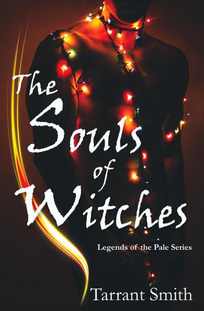 The Souls of Witches (Legends of the Pale, #4)