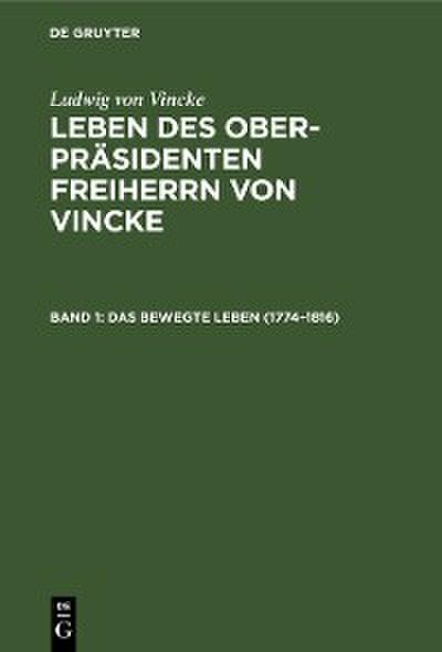 Das bewegte Leben (1774–1816)