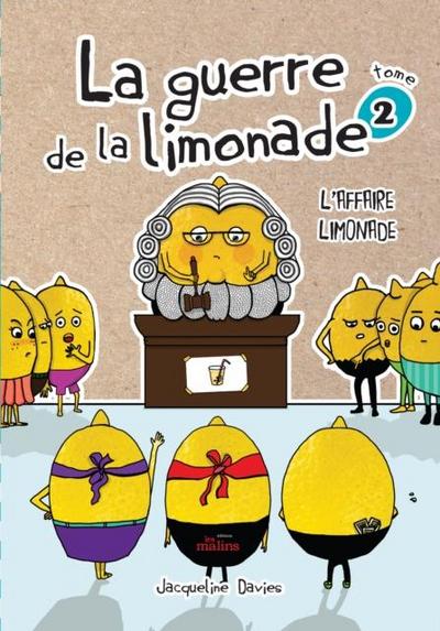 La guerre de la limonade 02 : L’affaire limonade