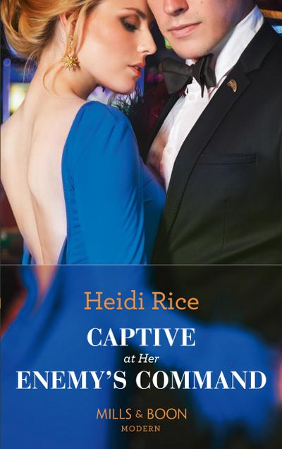Captive At Her Enemy’s Command (Mills & Boon Modern)