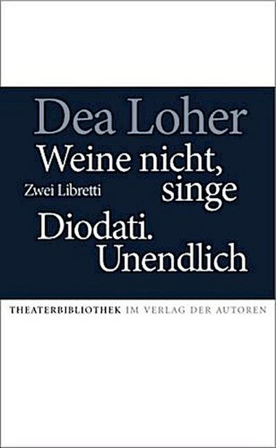 Weine nicht, singe / Diodati. Unendlich