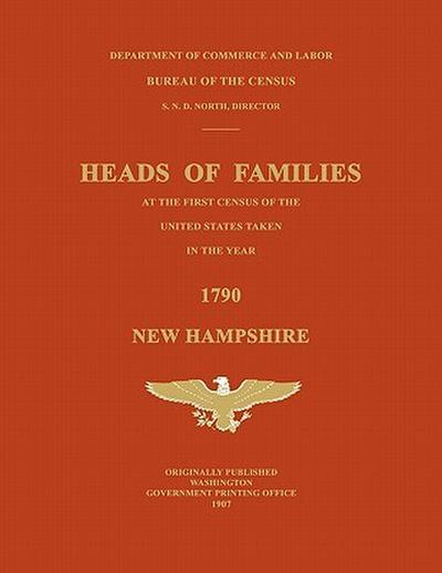 Heads of Families at the First Census of the United States Taken in the Year 1790