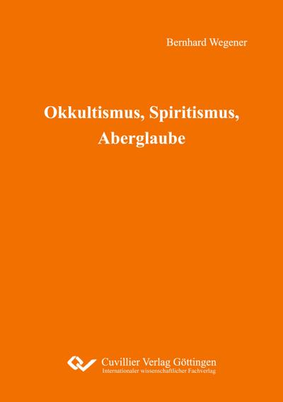 Okkultismus, Spiritismus, Aberglaube