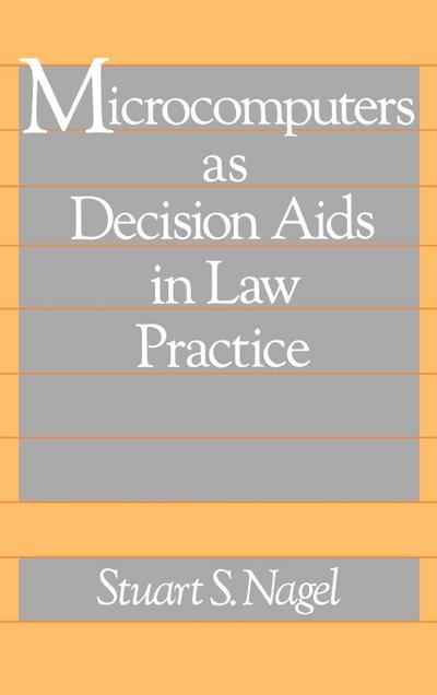 Microcomputers as Decision AIDS in Law Practice