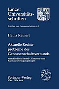 Aktuelle Rechtsprobleme des Genossenschaftsverbunds einschließlich Kartell-, Konzern- und Kapitalaufbringungsfragen