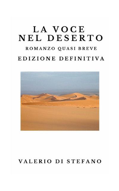 La voce nel deserto. Edizione definitiva