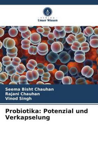 Probiotika: Potenzial und Verkapselung