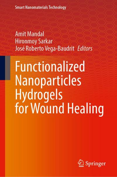 Functionalized Nanoparticles Hydrogels for Wound Healing