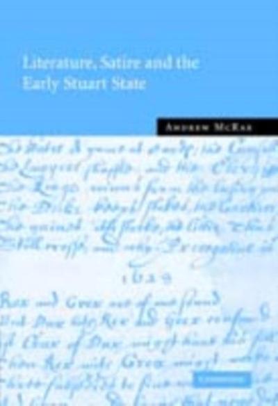 Literature, Satire and the Early Stuart State