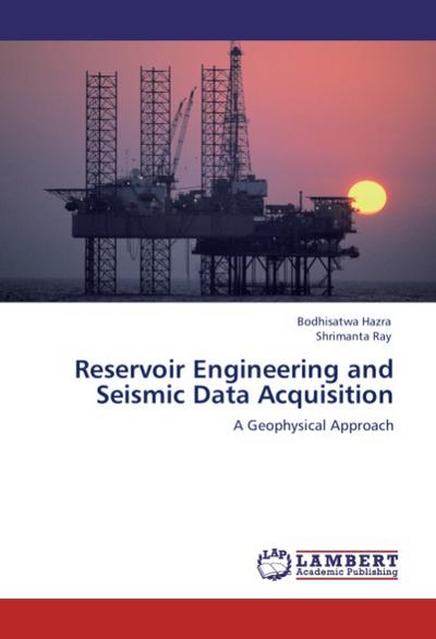 Reservoir Engineering and Seismic Data Acquisition