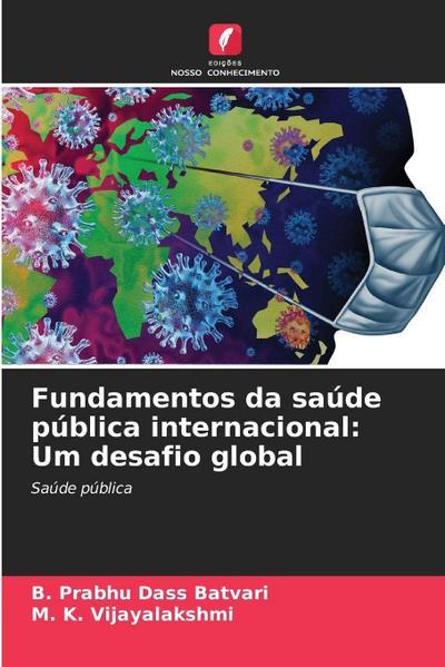 Fundamentos da saúde pública internacional: Um desafio global