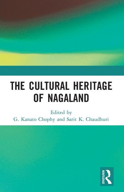The Cultural Heritage of Nagaland