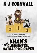 Khan’s Clerkenwell Catnapping Caper (A Jessie Harper Paranormal Cozy Mystery, #4)