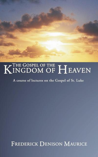 The Gospel of the Kingdom of Heaven