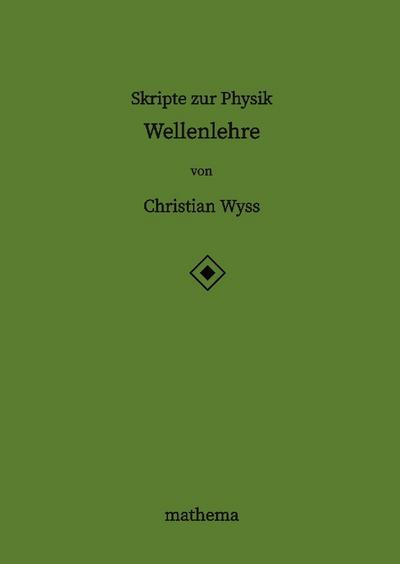 Skripte zur Physik - Wellenlehre
