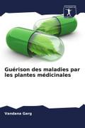 Guérison des maladies par les plantes médicinales