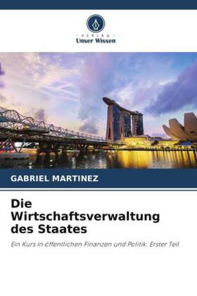 Die Wirtschaftsverwaltung des Staates
