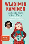 Wie sage ich es meiner Mutter: Die neue Welt erklä