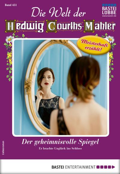 Die Welt der Hedwig Courths-Mahler 451 - Liebesroman