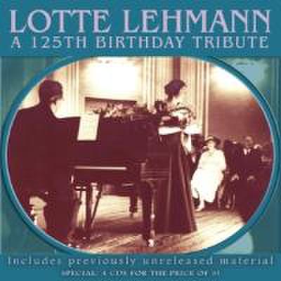 Lotte Lehmann-A 125th Birthday Tribute