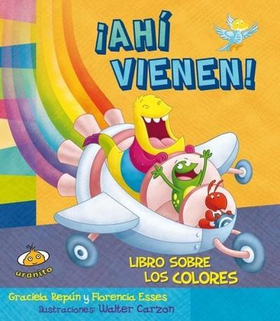 Ahi Vienen! Libro Sobre Los Colores -V2*