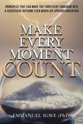 Make Every Moment Count