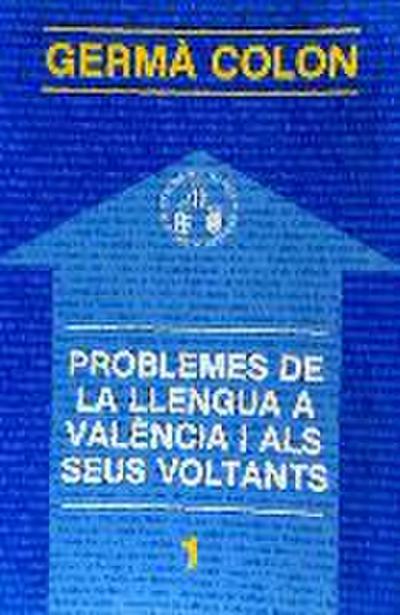 Problemes de la llengua valenciana i als seus voltants