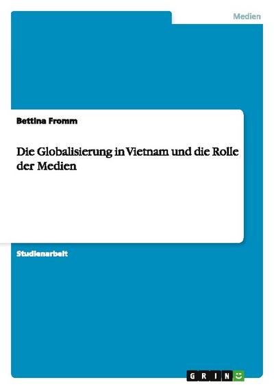 Die Globalisierung in Vietnam und die Rolle der Medien