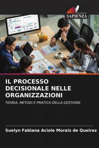 IL PROCESSO DECISIONALE NELLE ORGANIZZAZIONI