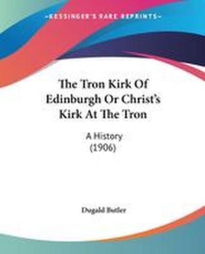 The Tron Kirk Of Edinburgh Or Christ’s Kirk At The Tron