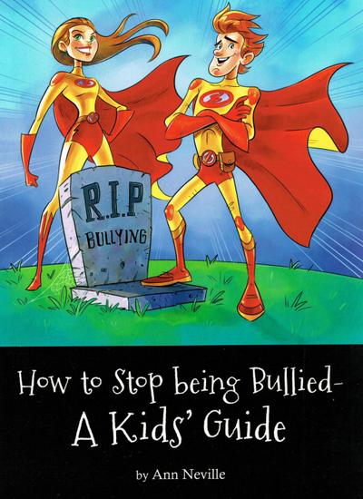 How to Stop Being Bullied - A Kid’s Guide