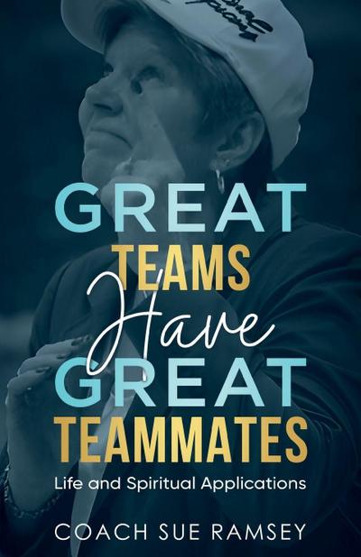 Great Teams Have Great Teammates