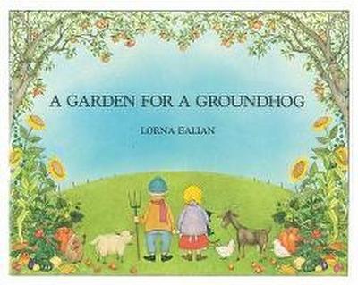 A Garden for a Groundhog