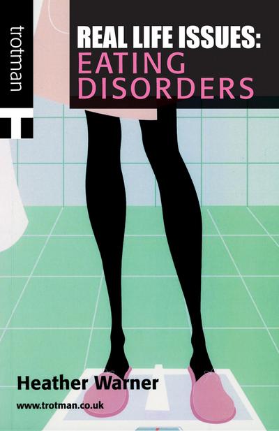 Real Life Issues: Eating Disorders